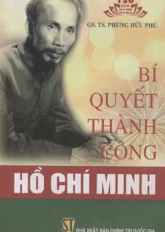 120 Năm Ngày Sinh Chủ Tịch HCM-Bí Quyết Thành Công Hồ Chí Minh