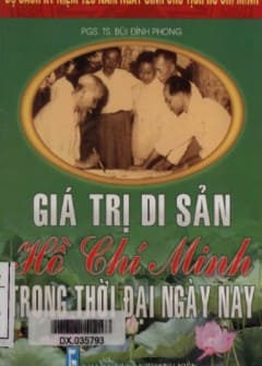 120 Năm Ngày Sinh Chủ Tịch HCM-Giá Trị Di Sản Hồ Chí Minh Trong Thời Đại Ngày Nay