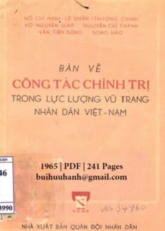 Bàn Về Công Tác Chính Trị Trong Lực Lượng Vũ Trang Nhân Dân Việt Nam