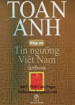 Ảnh Nếp Cũ - Tín Ngưỡng Việt Nam Quyển Hạ