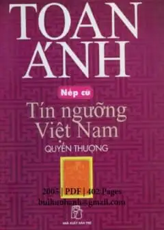 Ảnh Nếp Cũ - Tín Ngưỡng Việt Nam Quyển Thượng