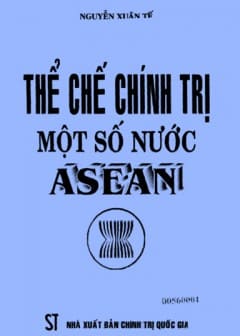 Thể Chế Chính Trị Một Số Nước Asean