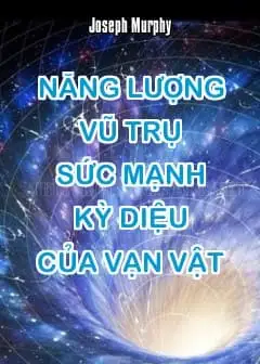 Ảnh Năng Lượng Vũ Trụ - Sức Mạnh Kỳ Diệu Của Vạn Vật