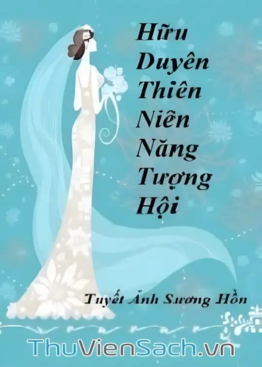 Ảnh bìa sách Hữu Duyên Thiên Niên Lại Tương Hội