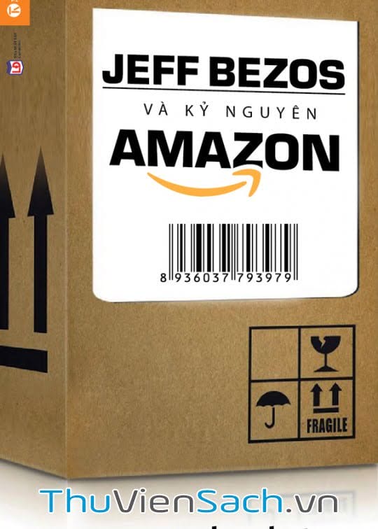 Ảnh bìa sách Jeff Bezos Và Kỷ Nguyên Amazon