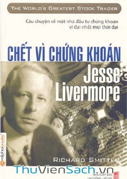 Ảnh bìa sách Jesse Livermore Chết Vì Chứng Khoán
