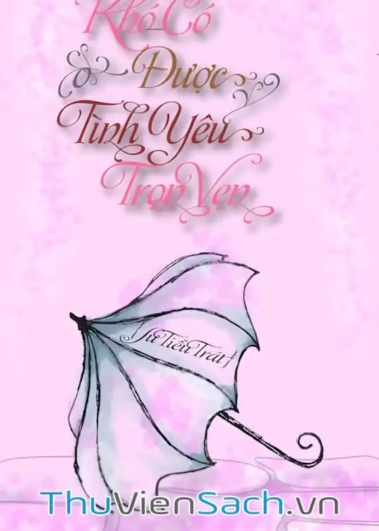 Ảnh bìa sách Khó Có Được Tình Yêu Trọn Vẹn