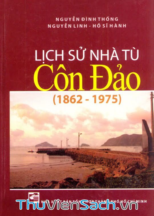Ảnh bìa sách Lịch Sử Nhà Tù Côn Đảo (1862 - 1975)