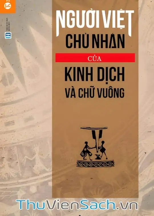 Ảnh bìa sách Người Việt - Chủ Nhân Của Kinh Dịch Và Chữ Vuông