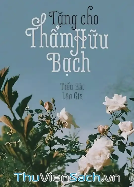 Ảnh bìa sách Tặng Cho Thẩm Hữu Bạch