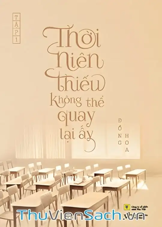 Ảnh bìa sách Thời Niên Thiếu Không Thể Quay Lại Ấy