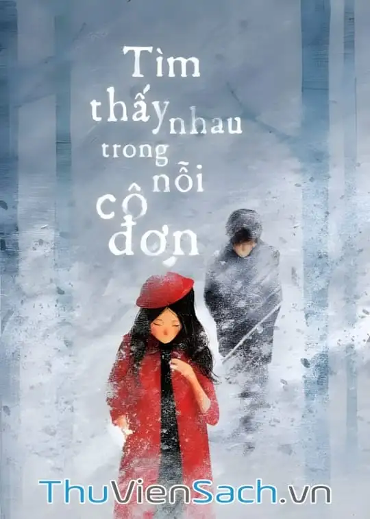 Ảnh bìa sách Tìm Thấy Nhau Trong Nỗi Cô Đơn