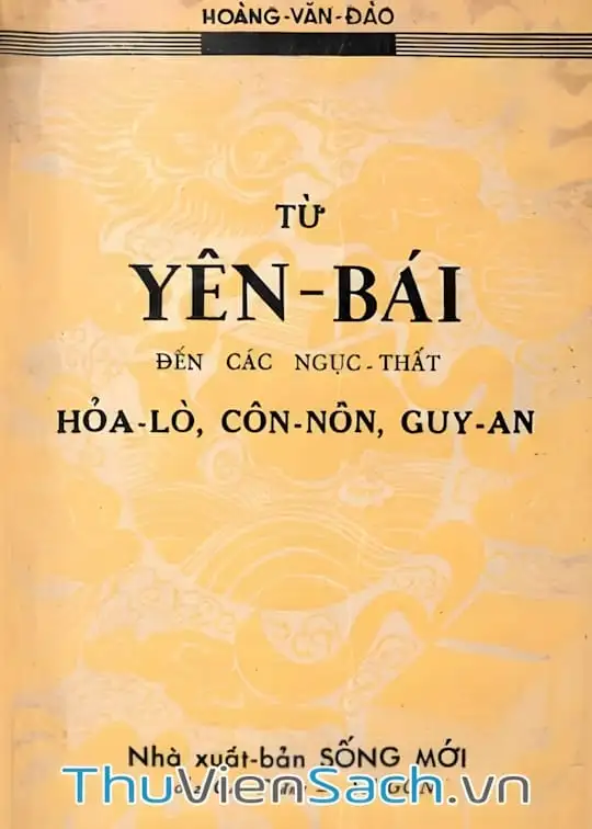 Ảnh bìa sách Từ Yên Bái Đến Các Ngục Thất Hỏa-Lò, Côn-Nôn, Guy-An