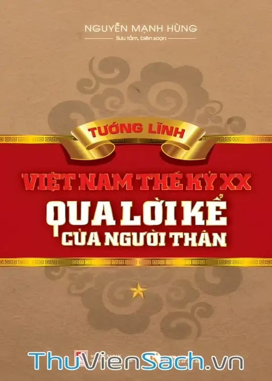 Ảnh bìa sách Tướng Lĩnh Việt Nam Thế Kỉ Xx Qua Lời Kể Của Người Thân