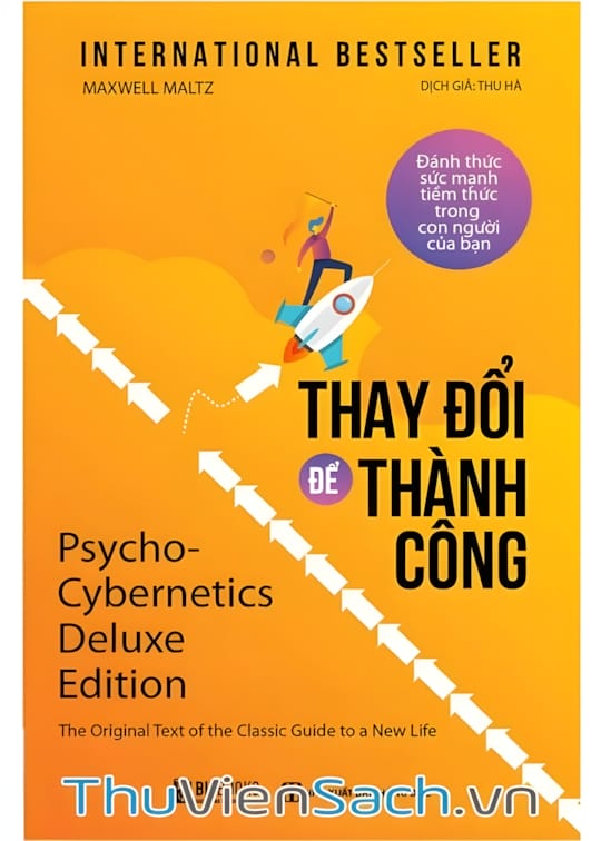 Ảnh bìa sách Thay Đổi Để Thành Công - Đánh Thức Sức Mạnh Tiềm Thức Trong Con Người Của Bạn