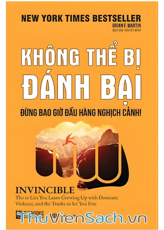 Ảnh bìa sách Không Thể Bị Đánh Bại - Đừng Bao Giờ Đầu Hàng Nghịch Cảnh