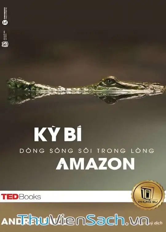 Ảnh bìa sách Kỳ Bí Dòng Sông Sôi Trong Lòng Amazon