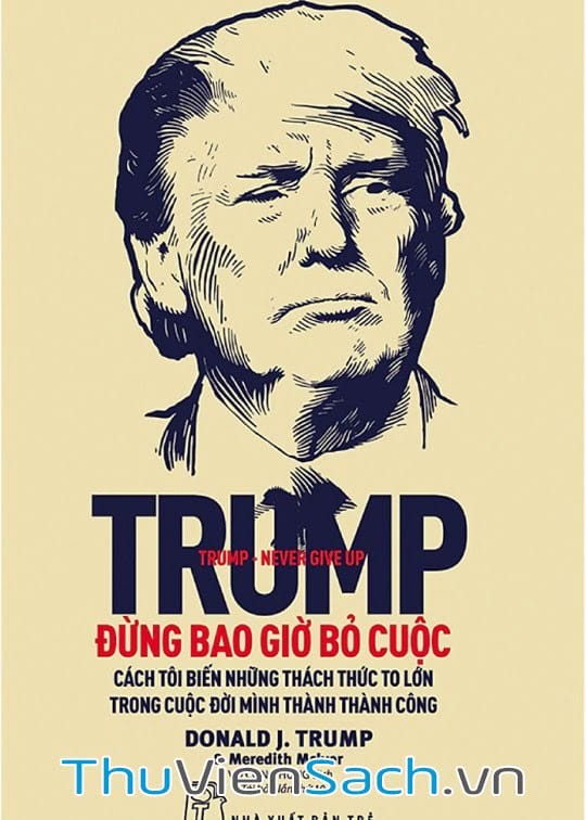 Ảnh bìa sách Trump - Đừng Bao Giờ Bỏ Cuộc