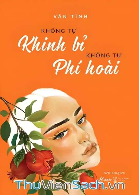 Ảnh bìa sách Không Tự Khinh Bỉ Không Tự Phí Hoài