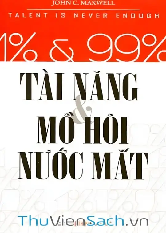 Ảnh bìa sách 1% Và 99% Tài Năng Mồ Hôi Nước Mắt