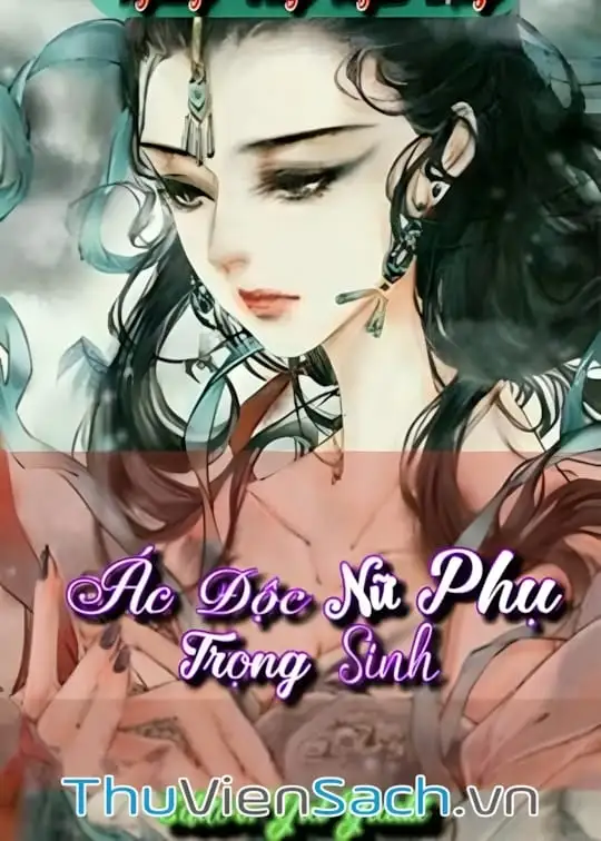 Ảnh bìa sách Ác Độc Nữ Phụ Trùng Sinh