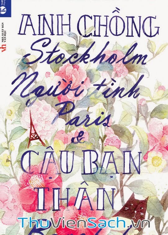 Ảnh bìa sách Anh Chồng Stockholm, Người Tình Paris Và Cậu Bạn Thân Bangkok