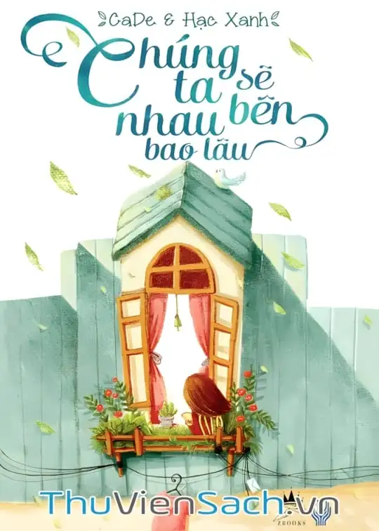 Ảnh bìa sách Chúng Ta Sẽ Bên Nhau Bao Lâu