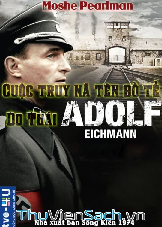 Ảnh bìa sách Cuộc Truy Nã Tên Đồ Tể Do Thái Adolf Eichmann