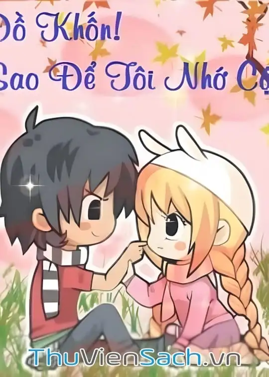 Ảnh bìa sách Đồ Khốn! Sao Để Tôi Nhớ Cậu-