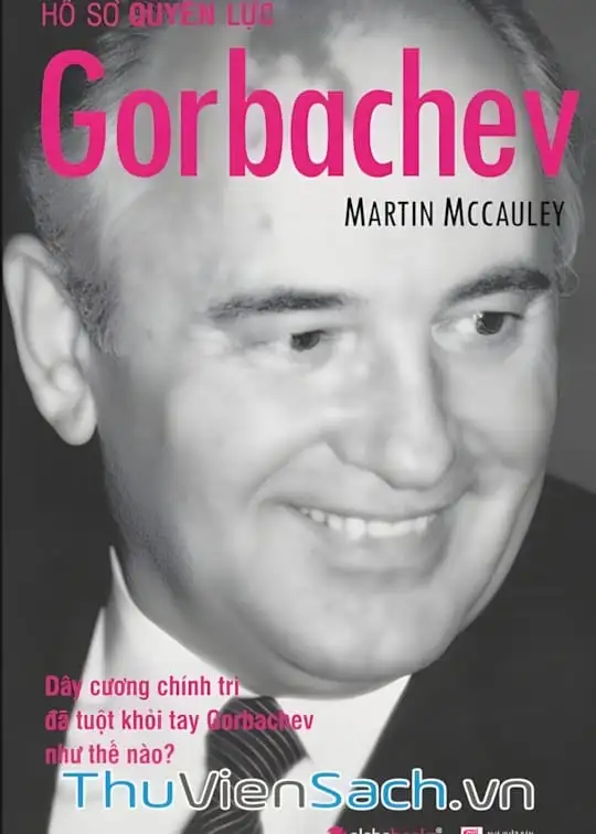 Ảnh bìa sách Hồ Sơ Quyền Lực Gorbachev