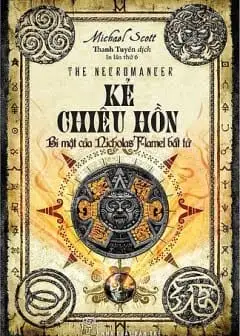 Ảnh Bí Mật Của Nicholas Flamel Bất Tử - Tập 4: Kẻ Chiêu Hồn