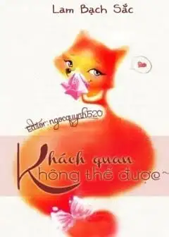 Ảnh Khách Quan Không Thể Được