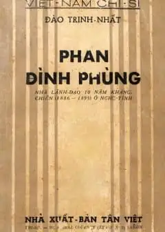 Phan Đình Phùng Nhà Lãnh Đạo 10 Năm Kháng Chiến (1886-1895) Ở Nghệ Tĩnh