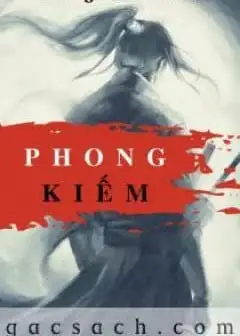 Ảnh Phong Kiếm - Quyển 1: Thiên Khai