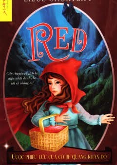 Red - Cuộc Phiêu Lưu Của Cô Bé Quàng Khăn Đỏ