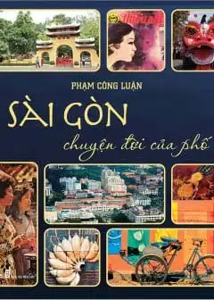 Sài Gòn - Chuyện Đời Của Phố - Tập 1