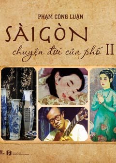 Sài Gòn - Chuyện Đời Của Phố - Tập 2