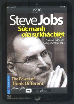 Steve Jobs Sức Mạnh Của Sự Khác Biệt