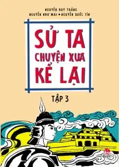 Ảnh Sử Ta Chuyện Xưa Kể Lại Tập 3