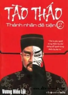 Tào Tháo - Thánh Nhân Đê Tiện Tập 2