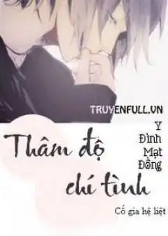 Thâm Độ Chí Tình