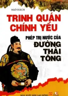 Ảnh Trinh Quán Chính Yếu - Phép Trị Nước Của Đường Thái Tông