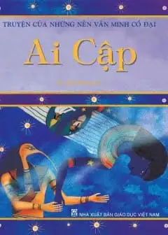 Ảnh Truyện Của Những Nền Văn Minh Cổ Đại Ai Cập