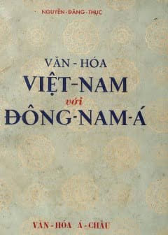 Văn Hóa Việt Nam Với Đông Nam Á
