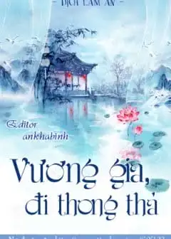 Ảnh Vương Gia, Đi Thong Thả