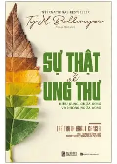Ảnh Sự Thật Về Ung Thư: Hiểu Đúng, Chữa Đúng Và Phòng Ngừa Đúng