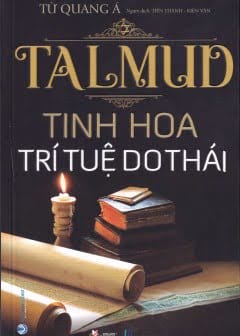 Talmud - Tinh Hoa Trí Tuệ Do Thái