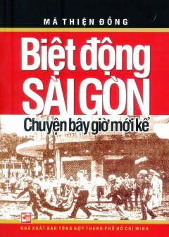 Biệt Động Sài Gòn - Chuyện Bây Giờ Mới Kể