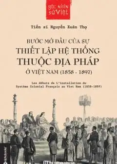 Ảnh Bước Mở Đầu Của Sự Mở Rộng Hệ Thống Thuộc Địa Pháp Ở Việt Nam