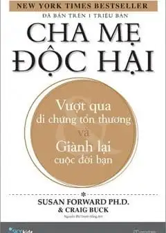 Ảnh Cha Mẹ Độc Hại - Vượt Qua Di Chứng Tổn Thương Và Giành Lại Cuộc Đời Bạn